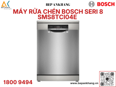 Máy rửa chén bát độc lập SMS8TCI04E Serie 8 - Công nghệ sấy Zeolith - Nhập khẩu Đức 
